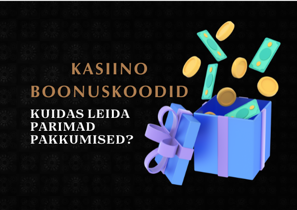 Kasiino boonuskoodid: kuidas leida parimad pakkumised?