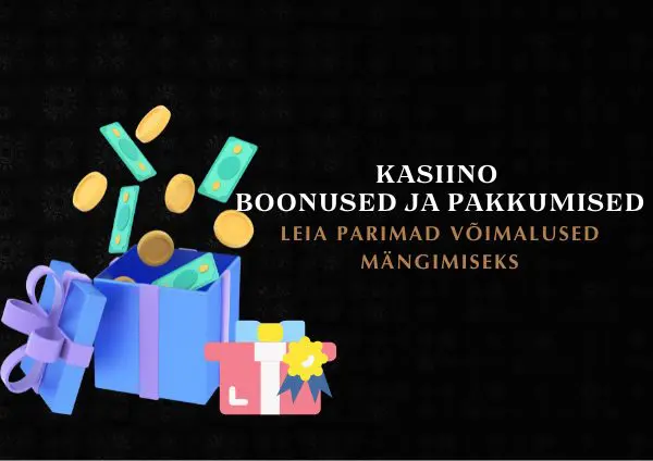 Kasiino boonused ja pakkumised leia parimad võimalused mängimiseks