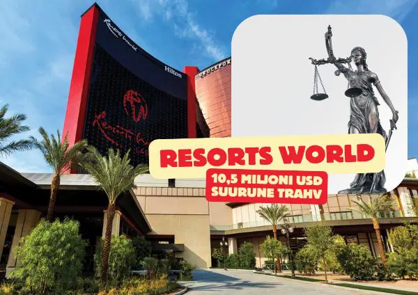 Resorts World Casino on eraldatud 10,5 miljoni USA dollari suurune trahv rahapesu eest