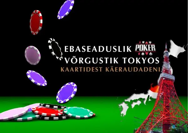 Ebaseaduslik pokkerivõrgustik Tokyos: vahistati kolm Hiina kodanikku