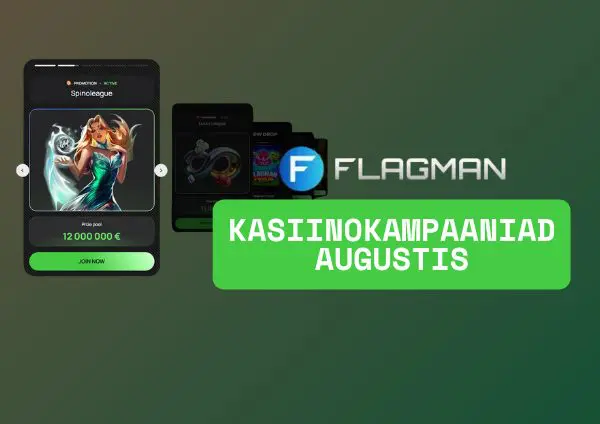 Flagmani kuumimad kasiinokampaaniad augustis